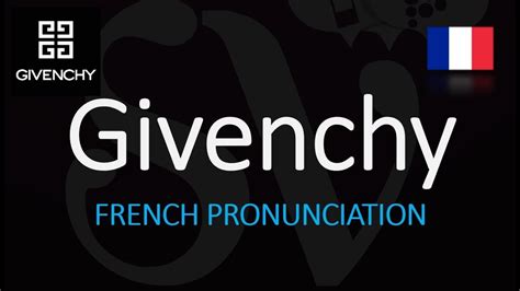 pronounce givenchy in french|is Givenchy pronunciation correct.